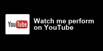 Watch me perform on YouTube
